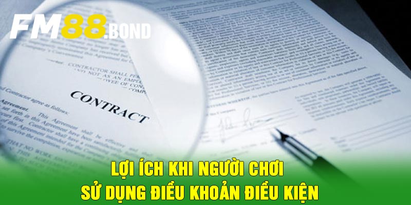 Lợi ích khi người chơi sử dụng điều khoản điều kiện